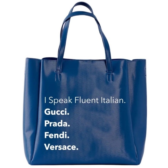 Never Full Tote Speak Fluent Italian Indigo Blue Gucci Prada Fendi Versace Bag - Picture 1 of 5